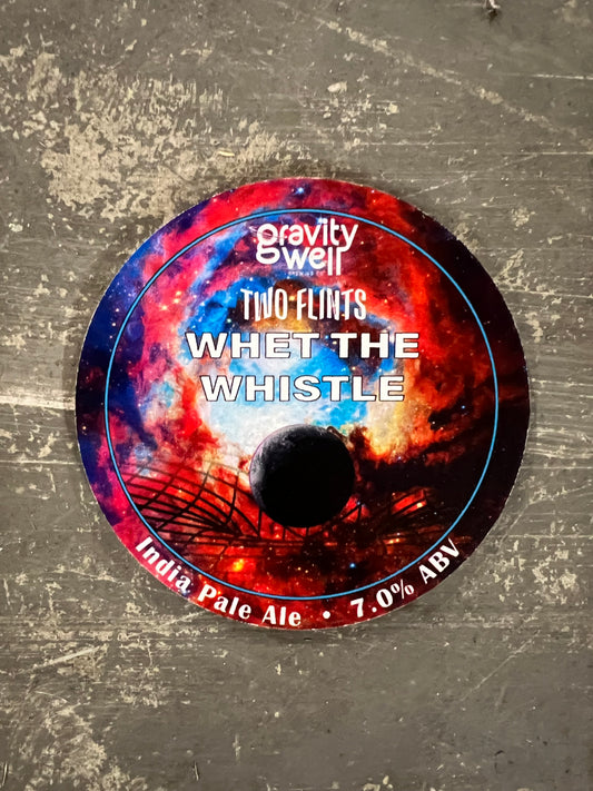 WHET THE WHISTLE - 7%