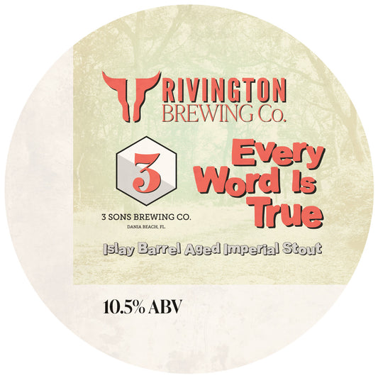 EVERY WORD IS TRUE (3 SONS COLLAB) 10.5%